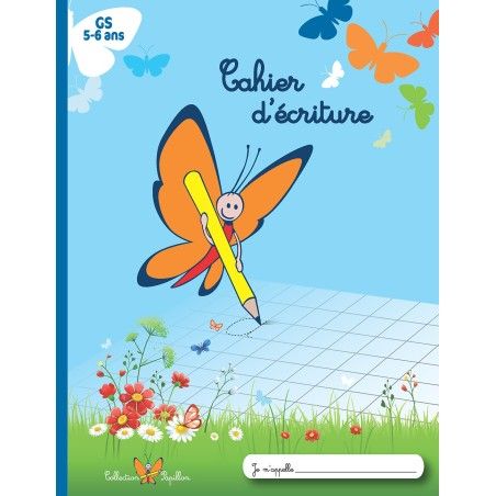 Cahier d'écriture GS Cahier d'écriture GS